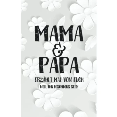 Abbildung von Mama &amp; Papa erzählt doch mal Weil ihr besonders seid!: Liebesvolles Geschenkbuch zum Ausfüllen &quot;Mama und erzähl von euch!&quot;
