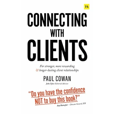 Abbildung von Connecting With Clients: For Stronger, More Rewarding and Longer Lasting Client Relationships