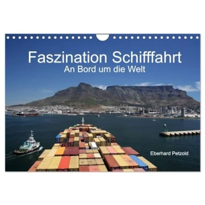 Abbildung von Faszination Schifffahrt an Bord um die Welt (Wandkalender 2025 DIN A4 quer), CALVENDO Monatskalender: der Kalender stellt weltweite Frachtschiffe dar.
