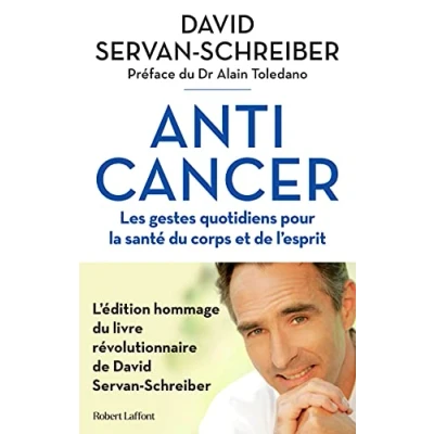 Abbildung von Anticancer: Les gestes quotidiens pour la santé du corps et de l&#039;esprit