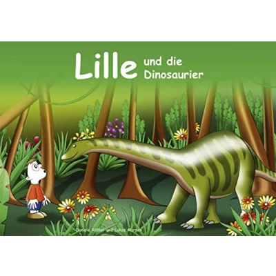 Abbildung von Lille und die Dinosaurier: Kinderbuch mit farbigen Illustrationen zum Anschauen Vorlesen für Kinder ab 4 Jahre Erstleser.