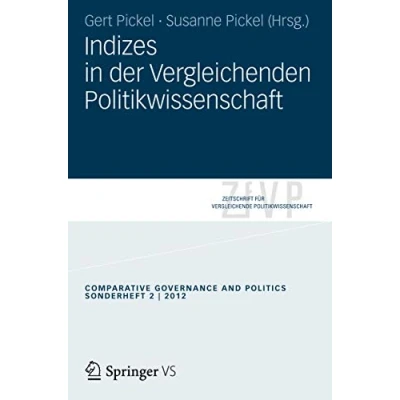 Abbildung von Indizes in der vergleichenden Politikwissenschaft (Zeitschrift für Vergleichende Sonderhefte)