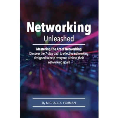 Abbildung von Networking Unleashed: Mastering the Art of Professional