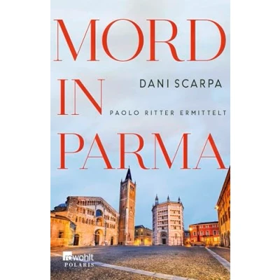 Abbildung von Mord in Parma: Paolo Ritter ermittelt Emilia Romagna