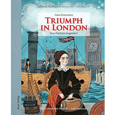 Abbildung von Triumph in London Eine Pianistin begeistert: Große Klassik kinderleicht. DIE ZEIT Edition. (Buch mit CD)