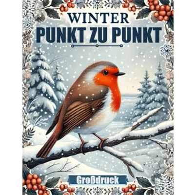 Abbildung von Winter Punkt zu Punkt: Großdruck für Erwachsene und Senioren Weihnachten, Tiere, Landschaften, Blumen