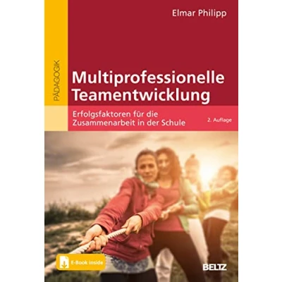 Abbildung von Multiprofessionelle Teamentwicklung: Erfolgsfaktoren für die Zusammenarbeit in der Schule. Mit E Book inside