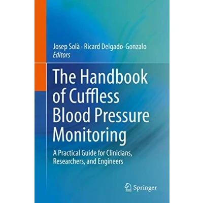 Abbildung von The Handbook of Cuffless Blood Pressure Monitoring: A Practical Guide for Clinicians, Researchers, and Engineers