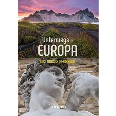 Abbildung von KUNTH Unterwegs in Europa: Das große Reisebuch