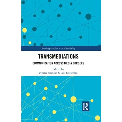 Abbildung von Transmediations: Communication Across Media Borders (Routledge Studies in Multimodality)