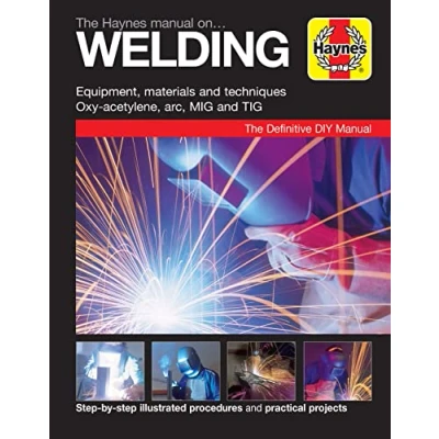 Abbildung von The Haynes Manual on Welding: Step By Illustrated Procedures and Practical Projects