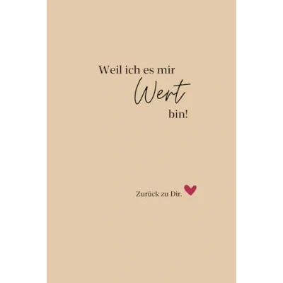 Abbildung von Weil ich es mir Wert bin!: Heile dein inneres Kind!