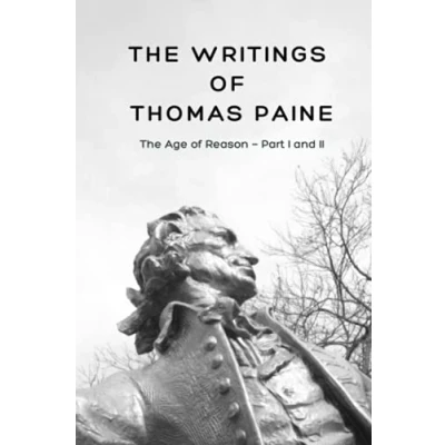 Abbildung von The Writings of Thomas Paine: Age Reason — Part I and II