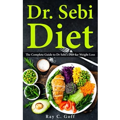 Abbildung von Dr. Sebi Diet : The Complete Guide to Dr Sebi&#039;s for Weight Loss