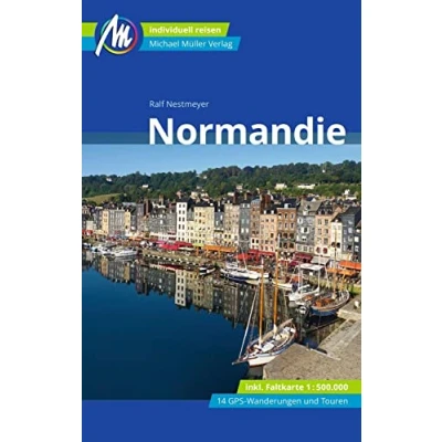 Abbildung von Normandie Reiseführer Michael Müller Verlag: Individuell reisen mit vielen praktischen Tipps (MM Reisen)