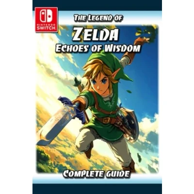 Abbildung von Complete Game Guide For The Legend of Zelda: Echoes Wisdom (Tips, Tricks, and Strategies)
