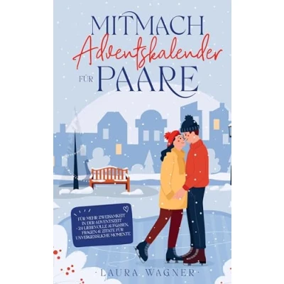 Abbildung von Mitmach Adventskalender für Paare: mehr Zweisamkeit in der Adventszeit 24 liebevolle Aufgaben, Fragen und Zitate unvergessliche Momente