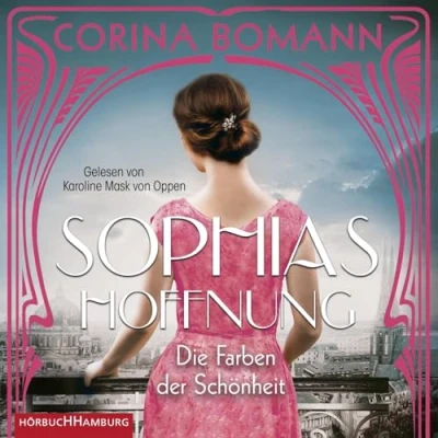 Abbildung von Die Farben der Schönheit Sophias Hoffnung: 2 CDs