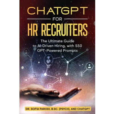 Abbildung von ChatGPT for HR Recruiters: The Ultimate Guide to AI Driven Hiring, with 550 GPT Powered Prompts