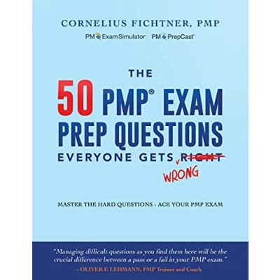 Abbildung von The 50 PMP Exam Prep Questions Everyone Gets Wrong: Master Hard Ace Your