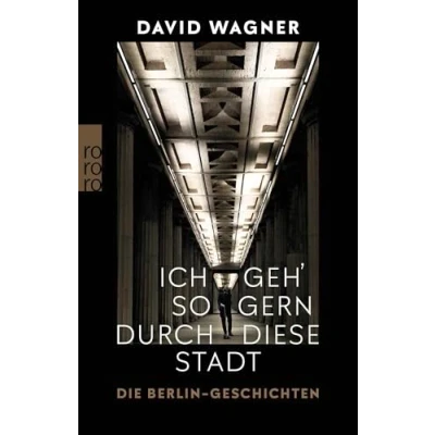 Abbildung von Ich geh&#039; so gern durch diese Stadt: Die Berlin Geschichten
