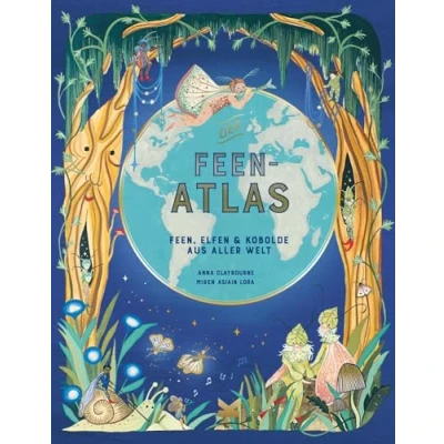 Abbildung von Der Feen Atlas Feen, Elfen &amp; Kobolde aus aller Welt