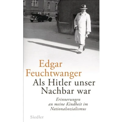 Abbildung von Als Hitler unser Nachbar war: Erinnerungen an meine Kindheit im Nationalsozialismus