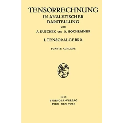 Abbildung von Grundzüge der Tensorrechnung In Analytischer Darstellung: Drei Teilen I. Teil: Tensoralgebra