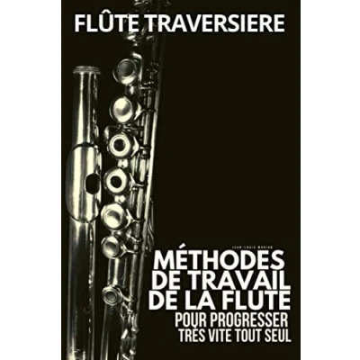 Abbildung von Méthode flûte traversière: Méthodes de travail la flute traversière pour progresser très vite tout seul