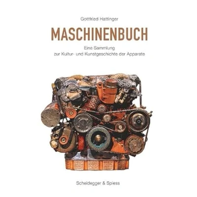 Abbildung von Maschinenbuch: Eine Sammlung zur Kunst und Kulturgeschichte der Apparate