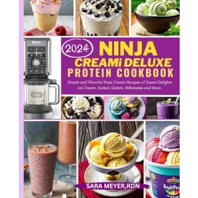 Abbildung von Ninja Creami DELUXE PROTEIN COOKBOOK: Simple and Flavorful Recipes of Sweet Delights Ice Cream, Sorbet, Gelato, Milkshakes More.