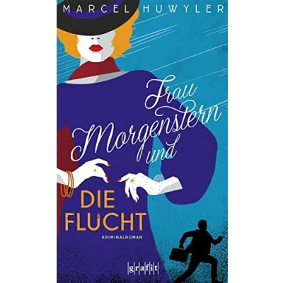 Abbildung von Frau Morgenstern und die Flucht: Kriminalroman