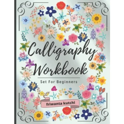 Abbildung von Calligraphy Workbook set for beginners: Simple Guide to Hand Lettering and Modern Adults Kids , Alphabets with Pretty Letters Techniques, Tips, Practice Pages
