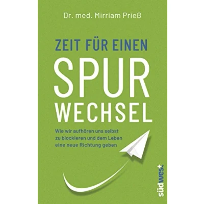 Abbildung von Zeit für einen Spurwechsel: Wie wir aufhören uns selbst zu blockieren und dem Leben eine neue Richtung geben