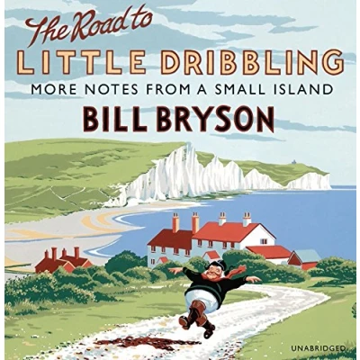 Abbildung von The Road to Little Dribbling: More Notes from a Small Island (Bryson, 1)