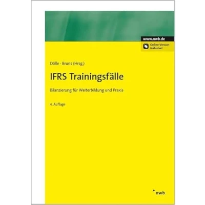 Abbildung von IFRS Trainingsfälle: Bilanzierung für Weiterbildung und Praxis: Praxis. Online Version inkl. Zugangscode im Buch