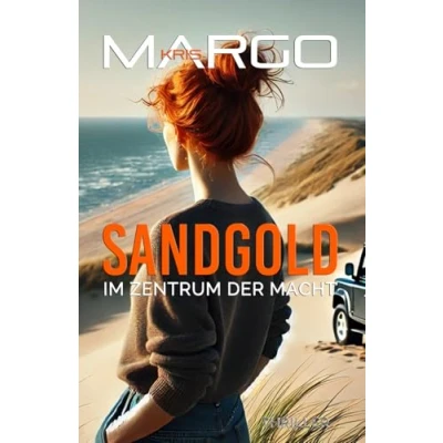 Abbildung von Sandgold Im Zentrum der Macht: Die Minken Broeck Reihe Band 1 (Die Reihe, 1)