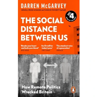 Abbildung von The Social Distance Between Us: How Remote Politics Wrecked Britain