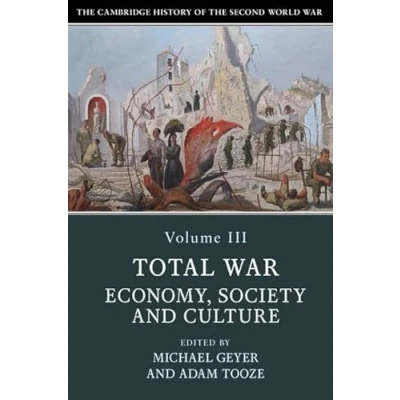 Abbildung von the Cambridge History of Second World War: Total Economy, Society and Culture