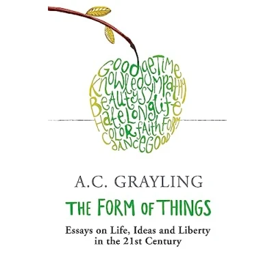 Abbildung von The Form of Things: Essays on Life, Ideas and Liberty