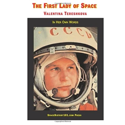 Abbildung von Valentina Tereshkova, The First Lady of Space: In Her Own Words