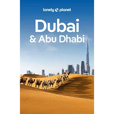 Abbildung von LONELY PLANET Reiseführer Dubai &amp; Abu Dhabi: Eigene Wege gehen und Einzigartiges erleben.