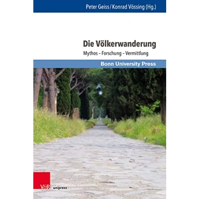 Abbildung von Die Völkerwanderung: Mythos Forschung Vermittlung (Wissenschaft und Lehrerbildung, Band 5)