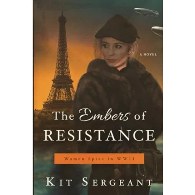 Abbildung von The Embers of Resistance (Women Spies in World War II, Band 3)