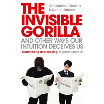 Abbildung von The Invisible Gorilla: And Other Ways Our Intuition Deceives Us