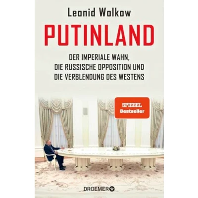 Abbildung von Putinland: Der imperiale Wahn, die russische Opposition und Verblendung des Westens Spiegel Bestseller