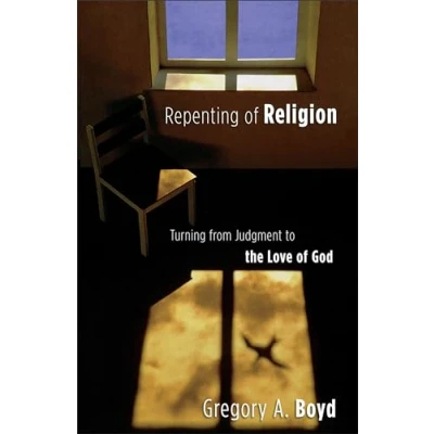 Abbildung von Repenting of Religion: Turning from Judgment to the Love God