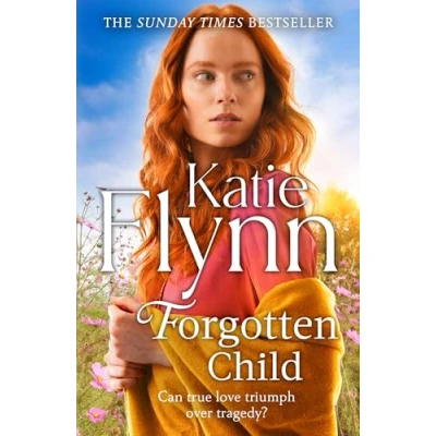 Abbildung von Forgotten Child: the brand new heartwarming historical romance novel from Sunday Times bestselling author