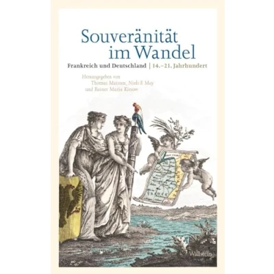 Abbildung von Souveränität im Wandel: Frankreich und Deutschland 14. 21. Jahrhundert