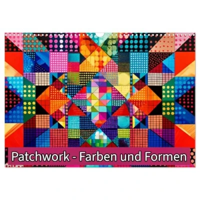 Abbildung von Patchwork Farben und Formen (Wandkalender 2025 DIN A3 quer), CALVENDO Monatskalender
